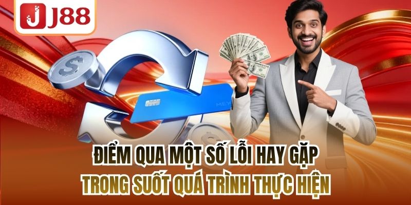 Điểm qua một số lỗi hay gặp trong suốt quá trình thực hiện