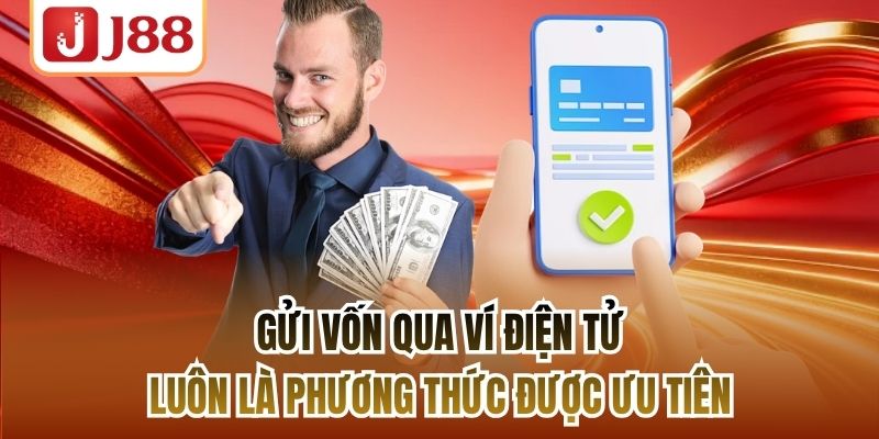 Gửi vốn qua ví điện tử luôn là phương thức được ưu tiên